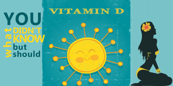 Benefits of Vitamin D That We Should Be Talking About